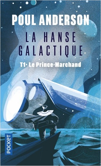 La hanse galactique: Tome 1 Le prince marchand